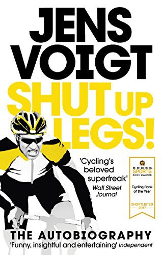Ebury Publishing Shut up Legs!: My Wild Ride On and Off the Bike