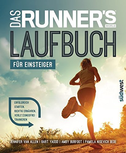 Südwest Das Runner's World Laufbuch für Einsteiger: Erfolgreich starten, richtig ernähren, verletzungsfrei trainieren