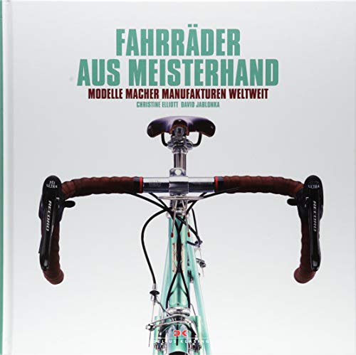 Delius Klasing Fahrräder aus Meisterhand: Modelle, Macher, Manufakturen weltweit