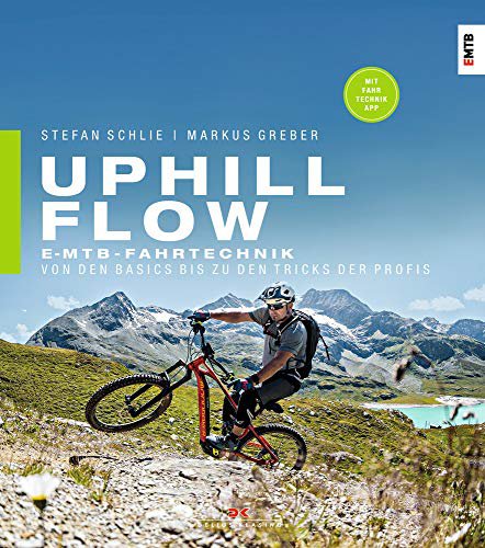 Delius Klasing Vlg GmbH Uphill-Flow: EMTB-Fahrtechnik – Von den Basics bis zu den Tricks der Profis