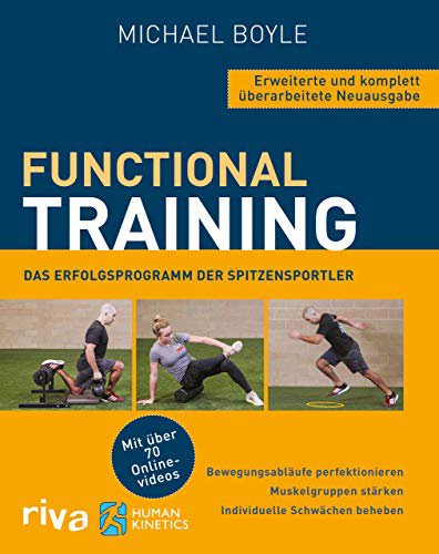 Riva Functional Training – Erweiterte und komplett überarbeitete Neuausgabe: Bewegungsabläufe perfektionieren – Muskelgruppen stärken – individuelle Schwächen beheben. Mit über 70 Online-Videos