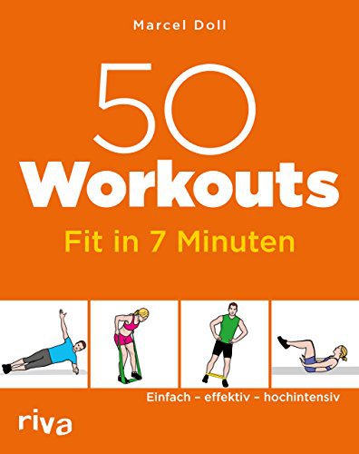 Riva 50 Workouts – Fit in 7 Minuten: Einfach – effektiv – hochintensiv