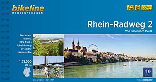 Esterbauer Bikeline Rhein-Radweg 2: Von Basel nach Mainz. Radtourenbuch, TEIL 2, 1 : 75 000, 807 km, GPS-Tracks-Download, wetterfest/reißfest