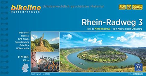 Esterbauer Rhein-Radweg Teil 3: Mittelrheintal · Von Mainz nach Duisburg, 302 km (Bikeline Radtourenbücher)