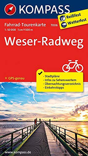 Kompass Fahrrad-Tourenkarte Weserradweg: Fahrrad-Tourenkarte. GPS-genau. 1:50000. (KOMPASS-Fahrrad-Tourenkarten, Band 7006)
