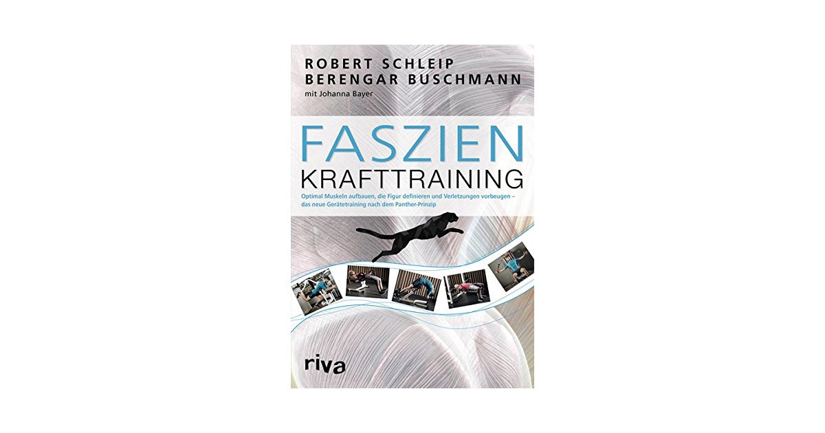 Riva Verlag Faszien-Krafttraining: Optimal Muskeln aufbauen, die Figur ...