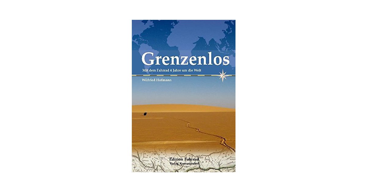 Kastanienhof Grenzenlos Mit dem Fahrrad 4 Jahre um die Welt