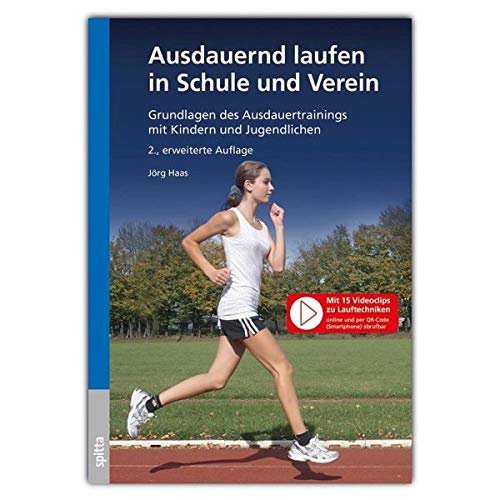 Spitta Ausdauernd laufen in Schule und Verein: Grundlagen des Ausdauertrainings mit Kindern und Jugendlichen