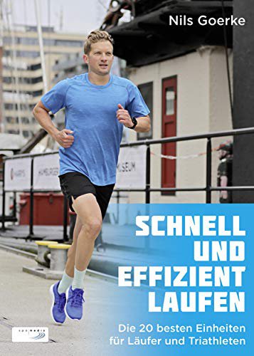 Spomedis Schnell und effizient laufen: Die 20 besten Einheiten für Läufer und Triathleten