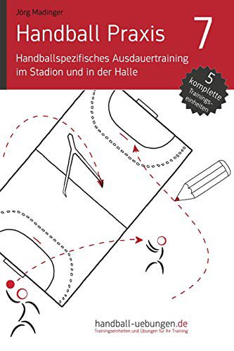 DV Concept Handball Praxis 7 - Handballspezifisches Ausdauertraining im Stadion und in der Halle