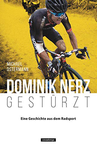 Covadonga Verlag Dominik Nerz – Gestürzt: Eine Geschichte aus dem Radsport