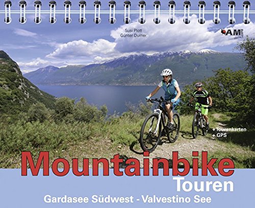 AM-Berg Verlag Mountainbike Touren Gardasee Südwest - Valvestino See: Band 8