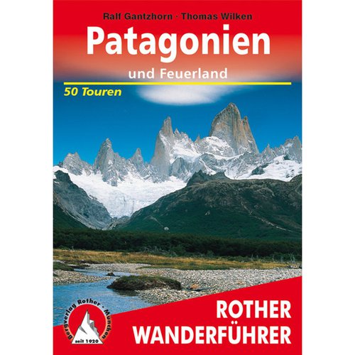 Rother Patagonien und Feuerland Wanderführer