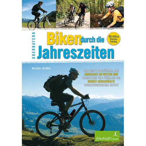 Frischluftedition Biken durch die Jahreszeiten