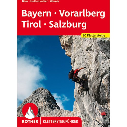 Rother Bayern Vorarlberg Tirol Salzburg Klettersteigführ.