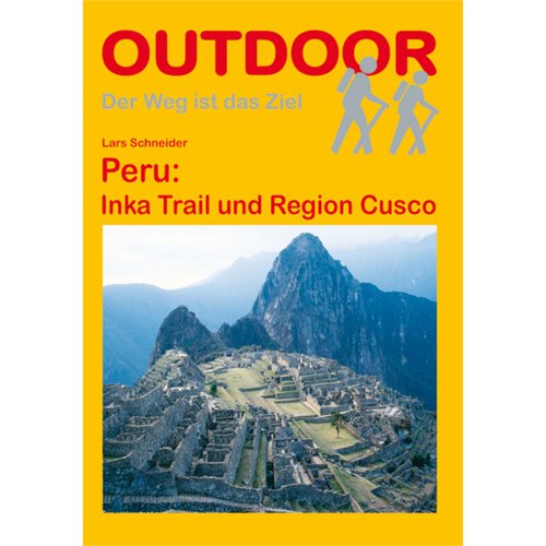 Conrad Stein Peru: Inka Trail und Region Cusco