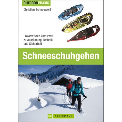 Bruckmann Schneeschuhgehen - Outdoorpraxis