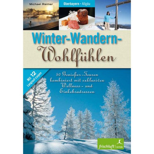 Frischluftedition Winter-Wandern-Wohlfühlen