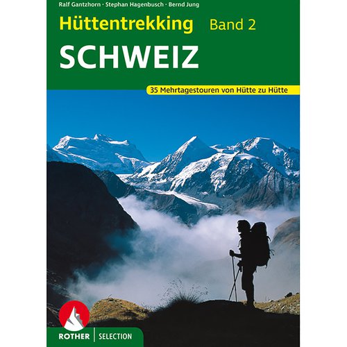 Rother Hüttentrekking Band 2 Schweiz