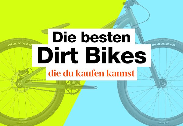 Dirt Bike Test 2024: Die 7 besten Dirtjumper für Airtime und stylishe Action im Vergleich.