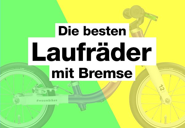 Laufrad mit Bremse Test: Die Testsieger in 2024.