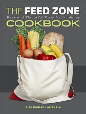 American Cycling Publications Feed Zone Cookbook  Fast and Flavorful Food for Athletes